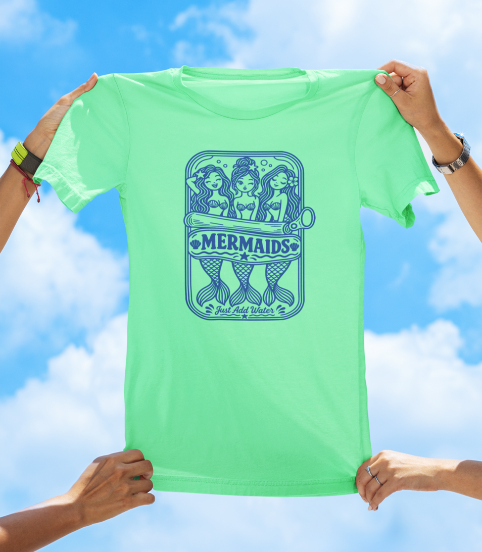 Mermaids in Can Just Add Water T-Shirt – Coastal Mermaid Can Graphic Tee