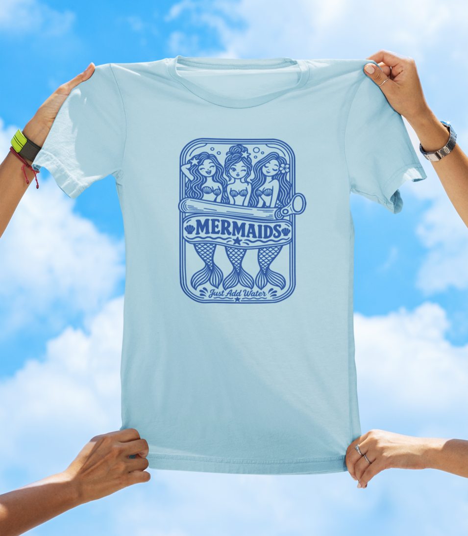 Mermaids in Can Just Add Water T-Shirt – Coastal Mermaid Can Graphic Tee