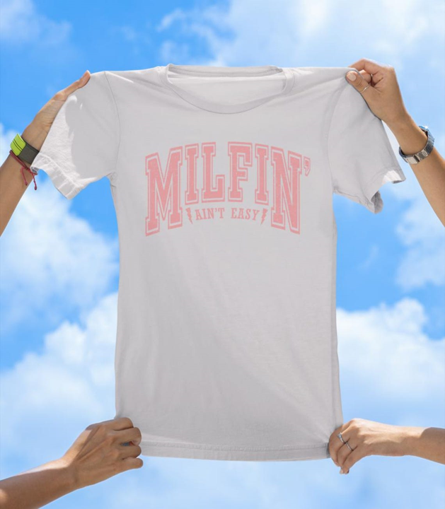 Milfin' Ain't Easy T-Shirt | Fun Mom Life Graphic Tee - The Southern Yankee