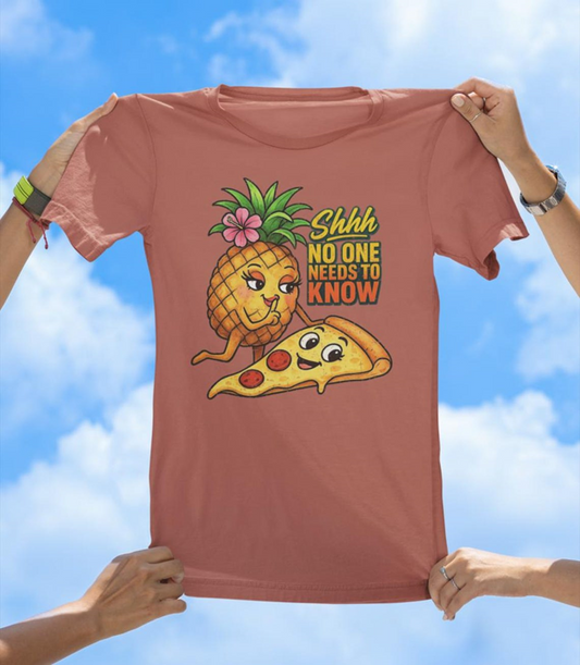 Pineapple on Pizza T-Shirt | Shhh, No One Needs to Know Graphic Tee - The Southern Yankee