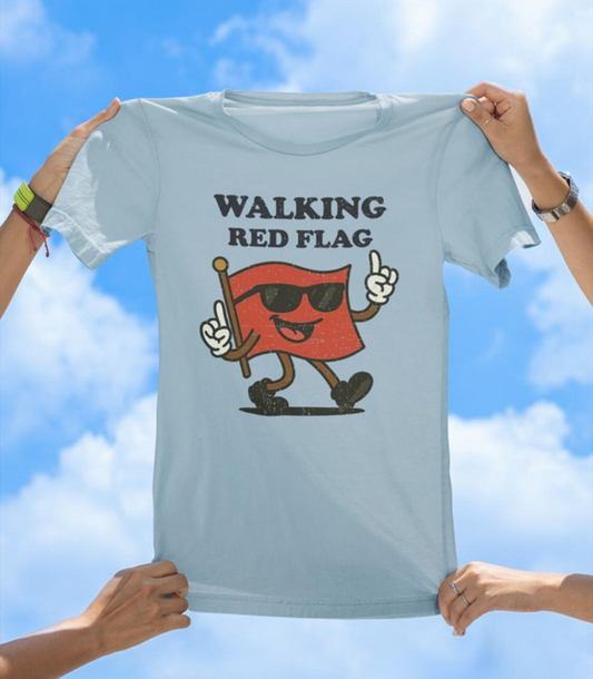 Walking Red Flag T-Shirt | Funny Relationship Humor Graphic Tee - The Southern Yankee