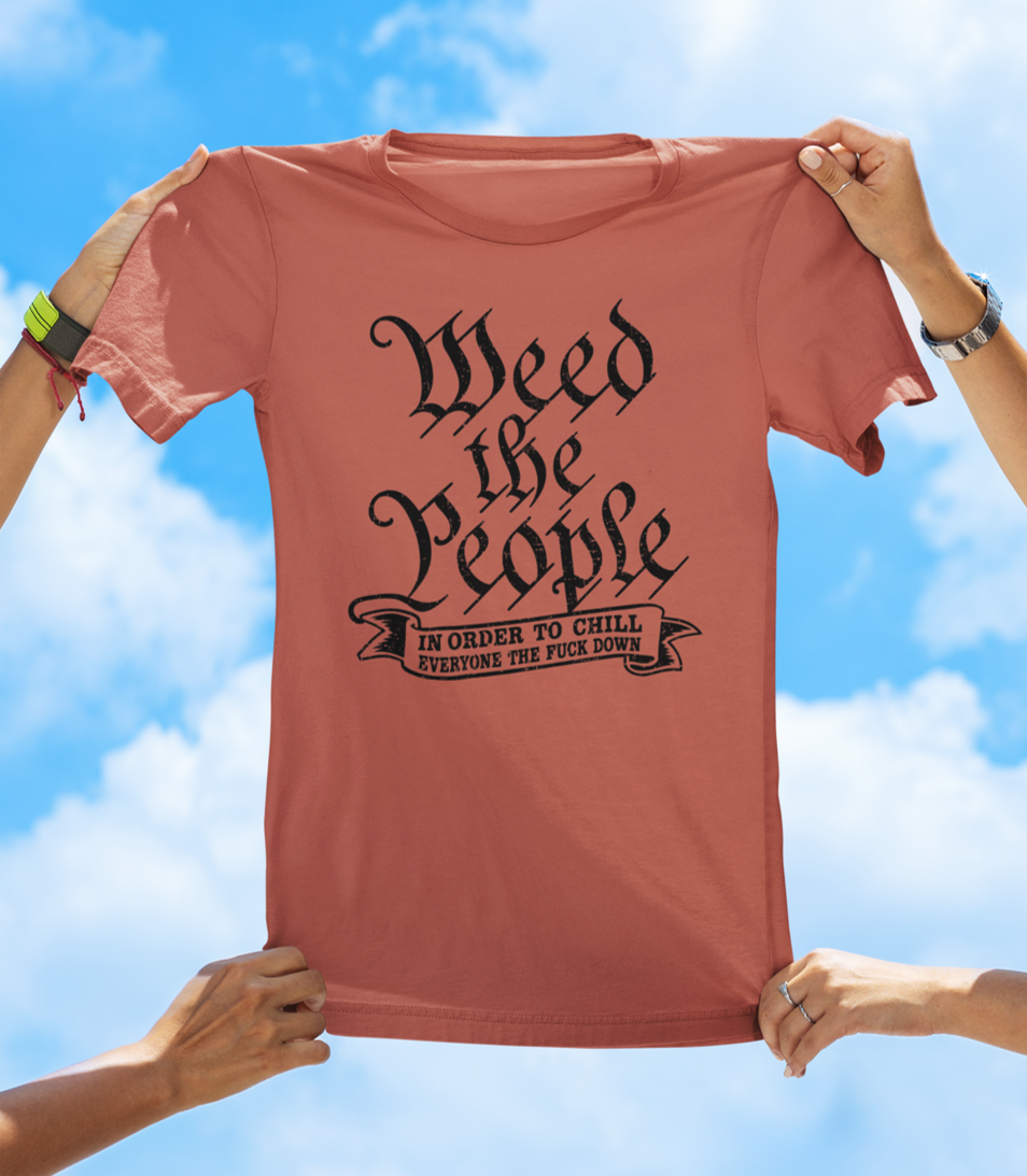 Weed The People T-Shirt – Funny Cannabis Graphic Tee