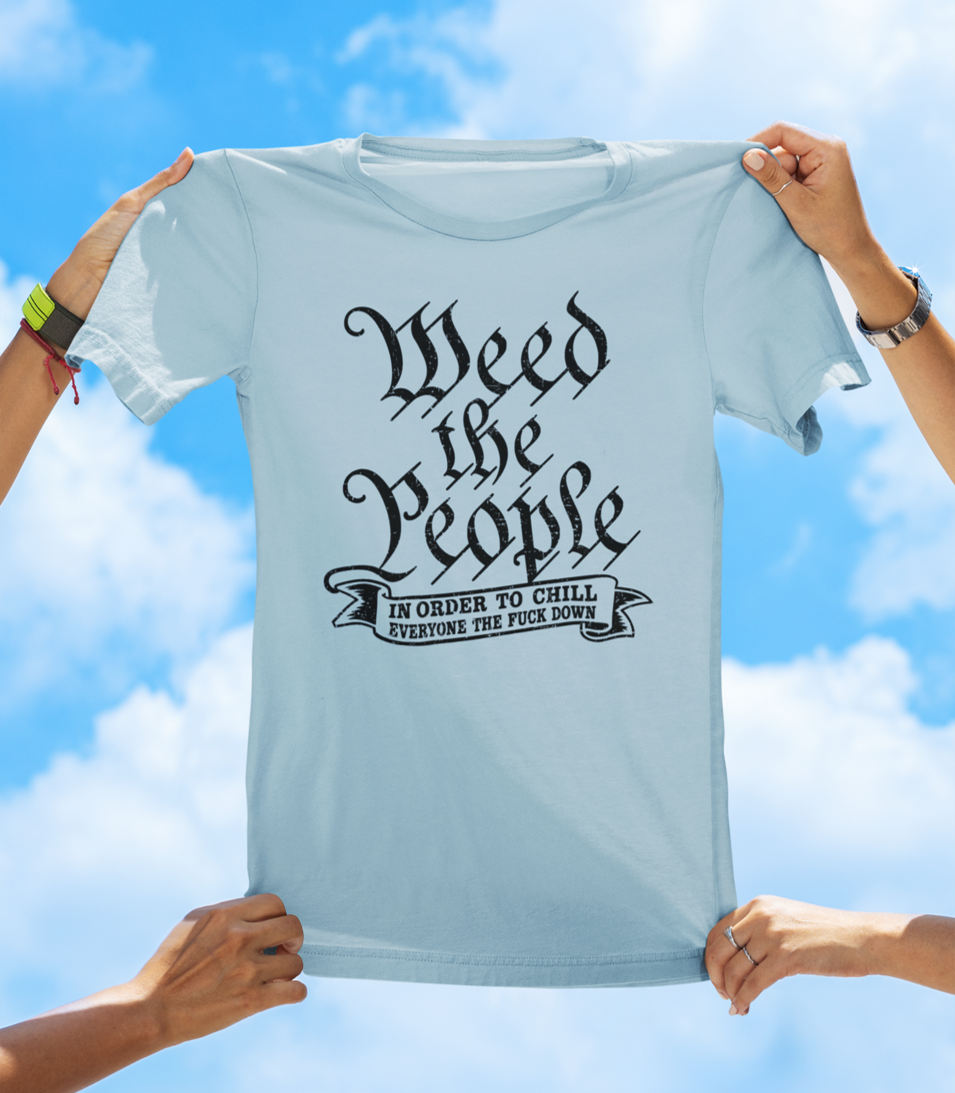 Weed The People T-Shirt – Funny Cannabis Graphic Tee