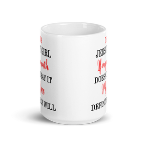 Jersey Girl If My Mouth Doesn't Say It My Face Definitely Will Large 15oz Mug - Southern Yankee
