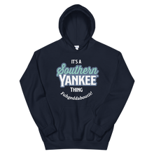 Load image into Gallery viewer, It&#39;s A Southern Yankee Thing Fuhgeddaboutit! Unisex Hoodie - The Southern Yankee