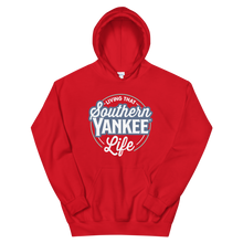 Load image into Gallery viewer, Living That Southern Yankee Life Unisex Hoodie - The Southern Yankee