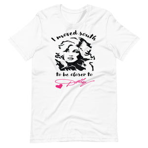 Moved South for Dolly Unisex T-Shirt - Southern Yankee