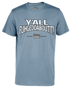 Y'all Fuhgeddaboutit! Men's Short Sleeve Distressed Graphic Tee - The Southern Yankee
